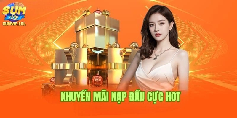 Khuyến mãi SUMVIP nạp đầu cực hot